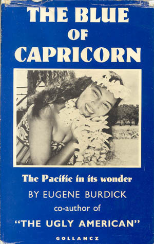 Cover: THE BLUE OF CAPRICORN The Pacific in its wonder BY EUGENE BURDICK