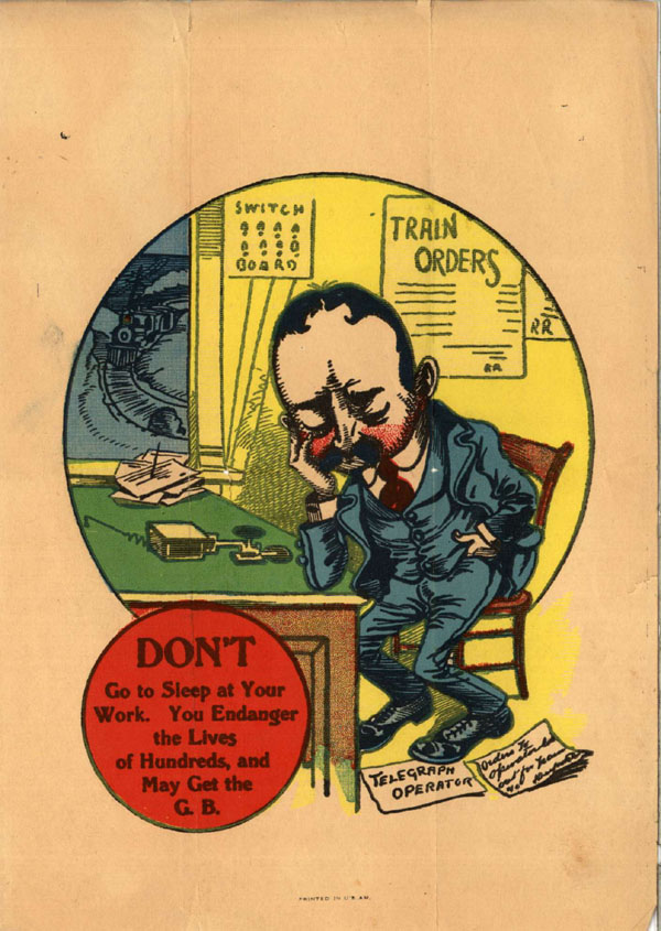 Cartoon of telegraph operator in a rail station with message: 'DON'T Go to Sleep at Your Work. You Endanger the Lives of Hundreds, and May Get the G. B.'