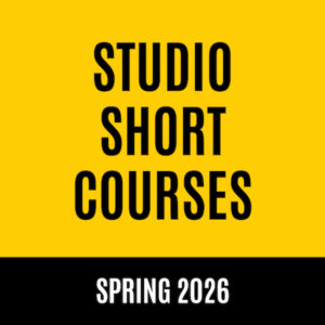 Studio Short Courses : Spring 2026